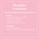 Comfort Shoulder Cushion - Pinned Up Bra Lounge